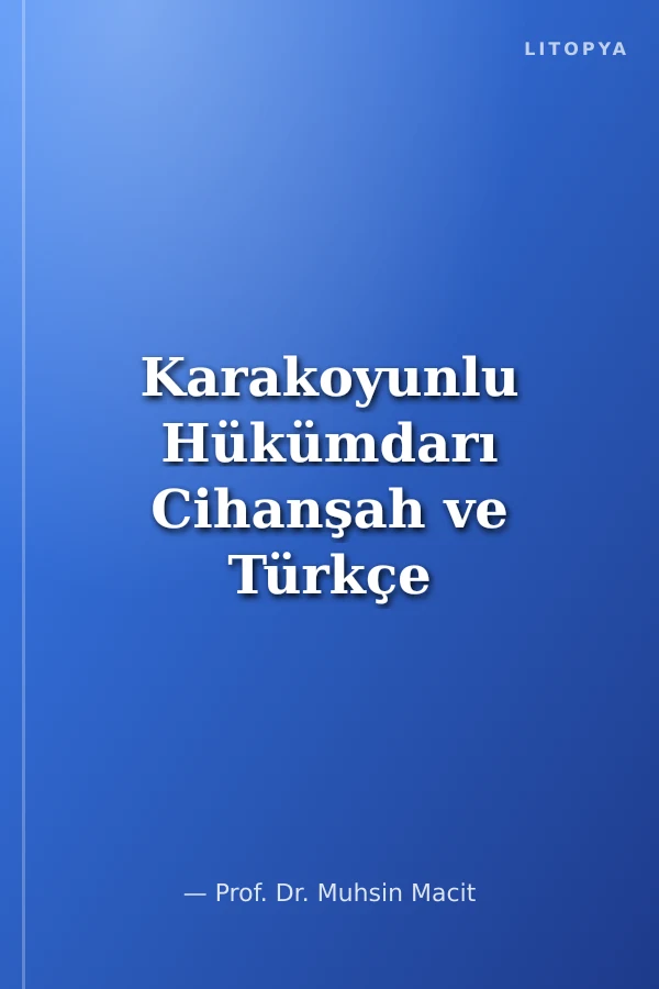 Karakoyunlu Hükümdarı Cihanşah ve Türkçe Şiirleri