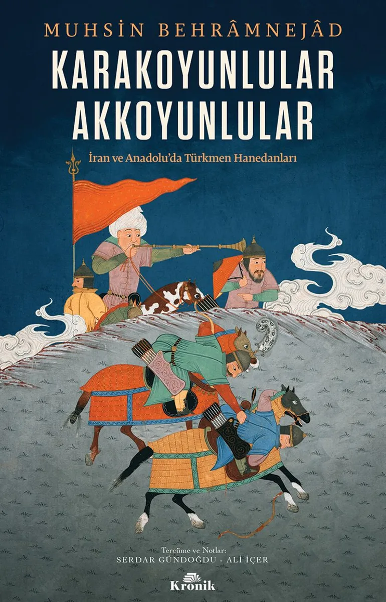 Karakoyunlular - Akkoyunlular İran ve Anadolu'da Türkmen Hanedanları