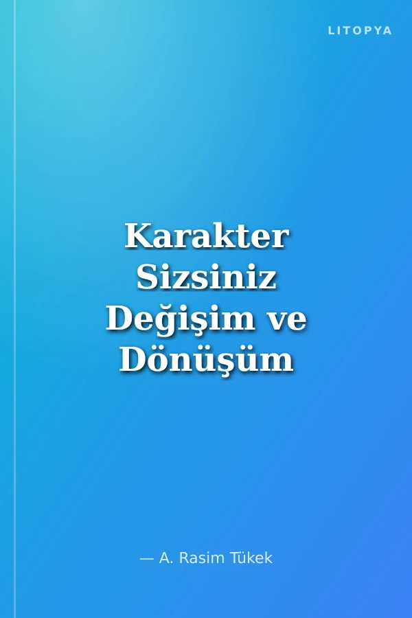 Karakter Sizsiniz Değişim ve Dönüşüm Uygulamaları