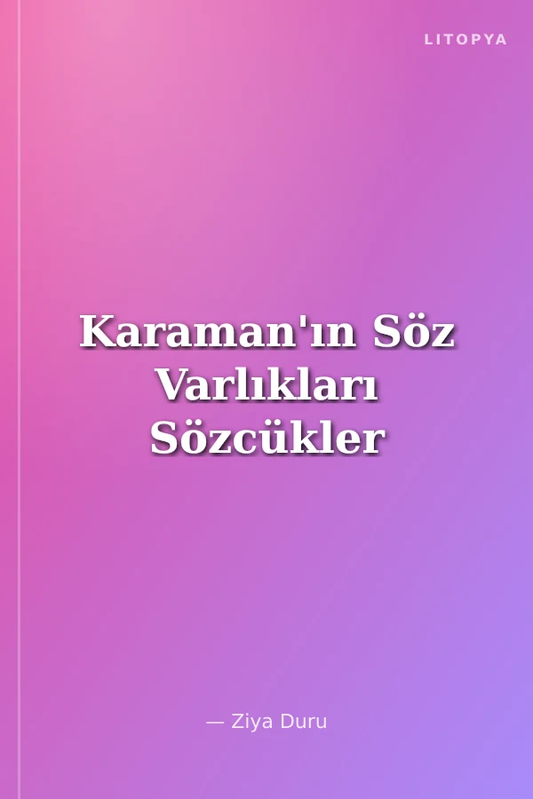Karaman'ın Söz Varlıkları Sözcükler