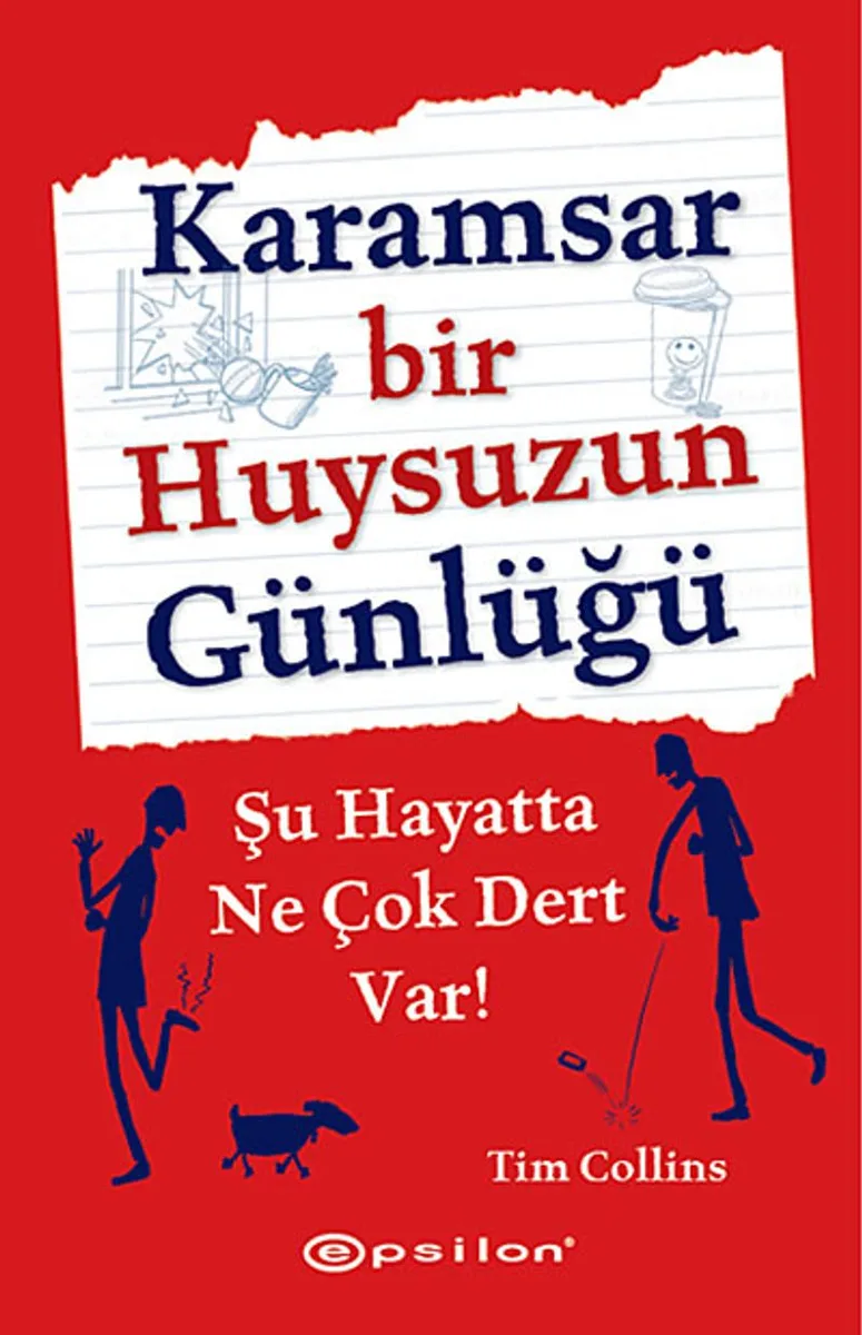 Karamsar Bir Huysuzun Günlüğü Şu Hayatta Ne Çok Dert Var!