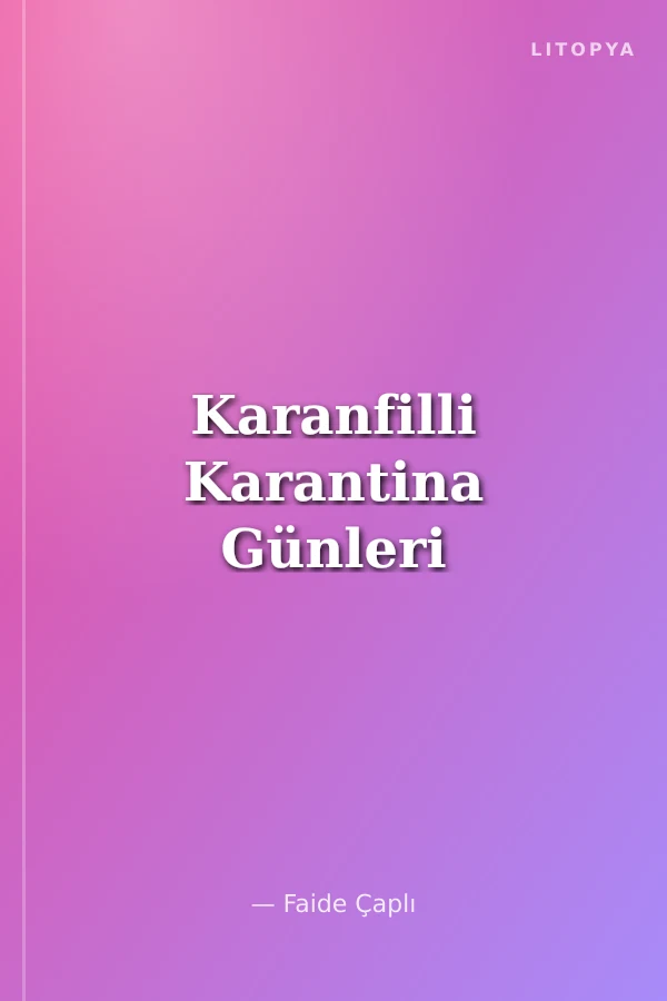 Karanfilli Karantina Günleri