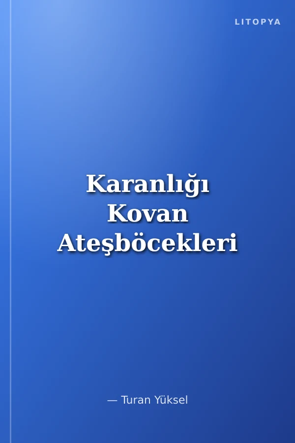 Karanlığı Kovan Ateşböcekleri
