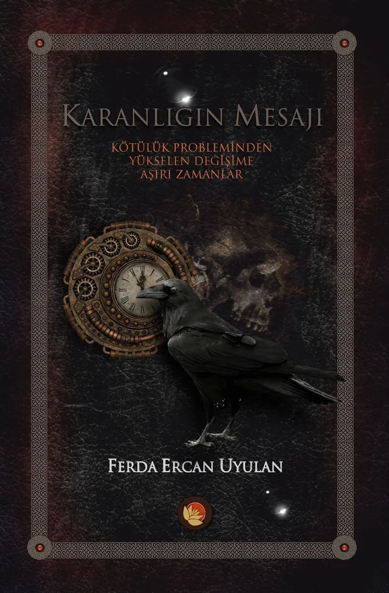Karanlığın Mesajı Kötülük Probleminden Yükselen Değişime Aşırı Zamanlar