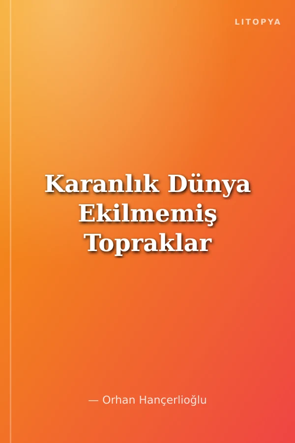 Karanlık Dünya Ekilmemiş Topraklar