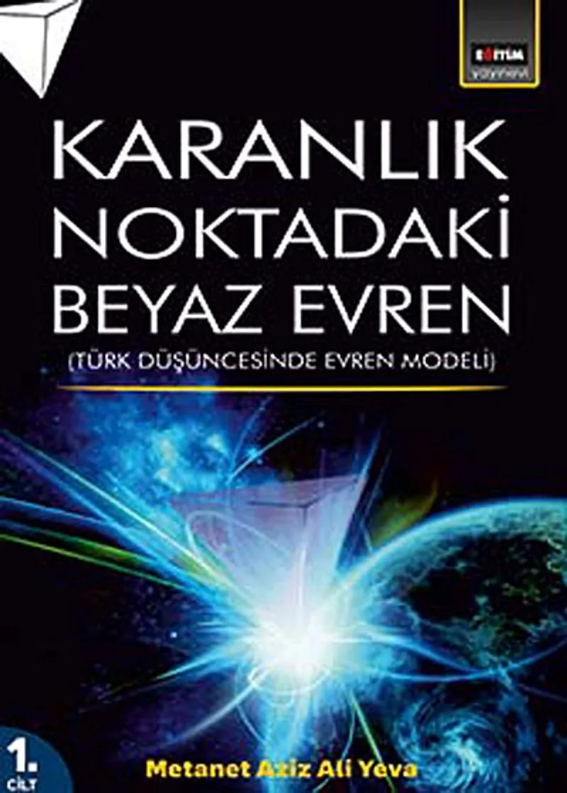 Karanlık Noktadaki Beyaz Evren