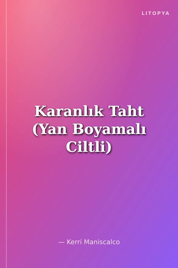 Karanlık Taht (Yan Boyamalı Ciltli)