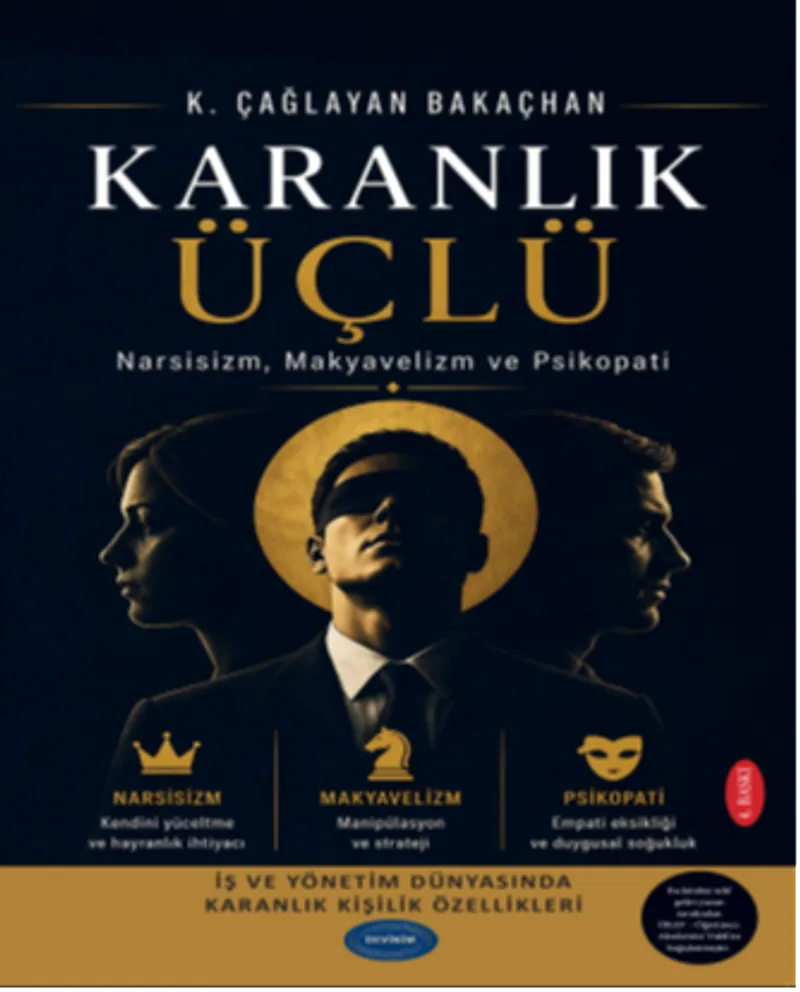 Karanlık Üçlü Narsisizm, Makyavelizm ve Psikopati!