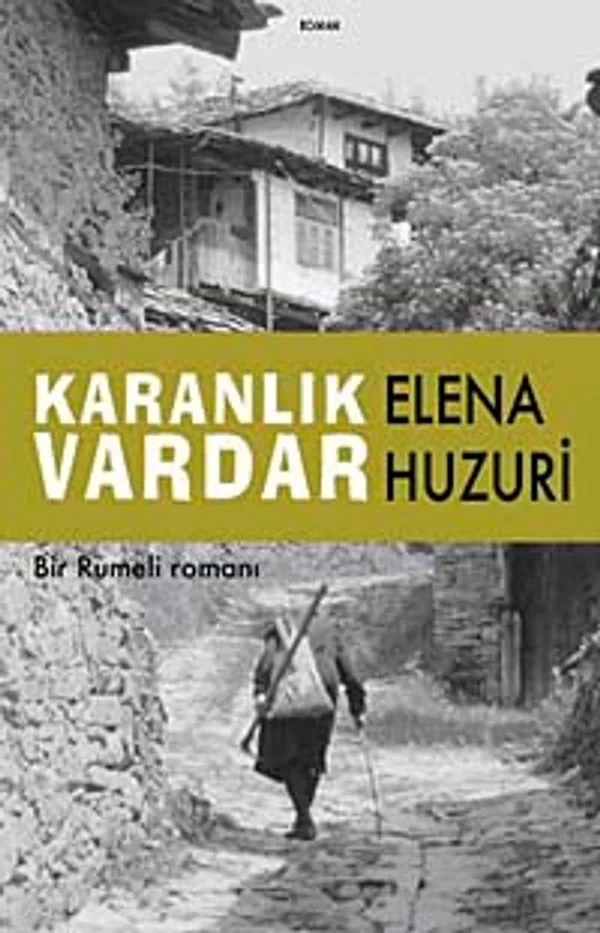 Karanlık Vardar Bir Rumeli Romanı
