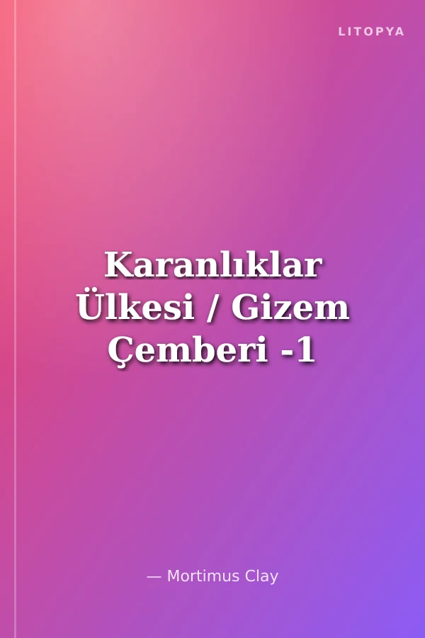 Karanlıklar Ülkesi / Gizem Çemberi -1