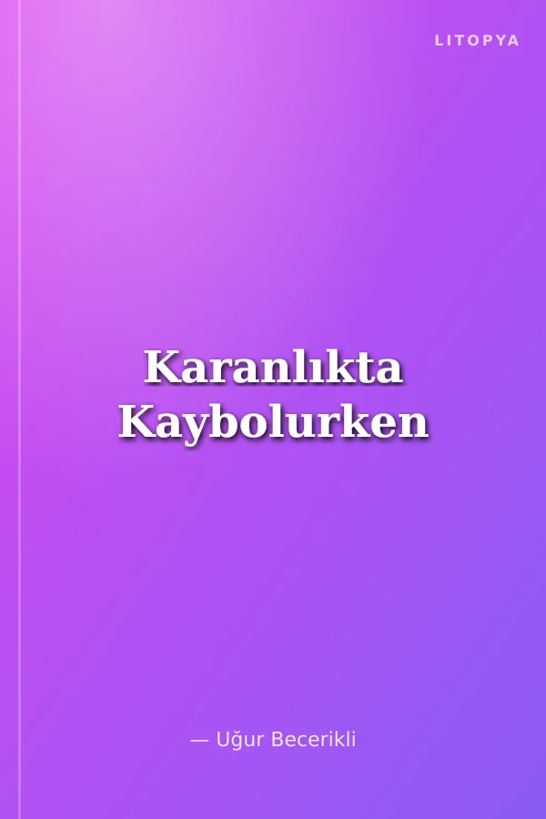 Karanlıkta Kaybolurken