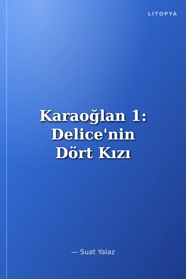 Karaoğlan 1: Delice'nin Dört Kızı