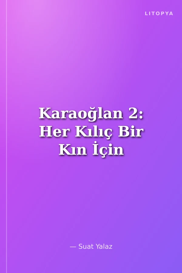 Karaoğlan 2: Her Kılıç Bir Kın İçin
