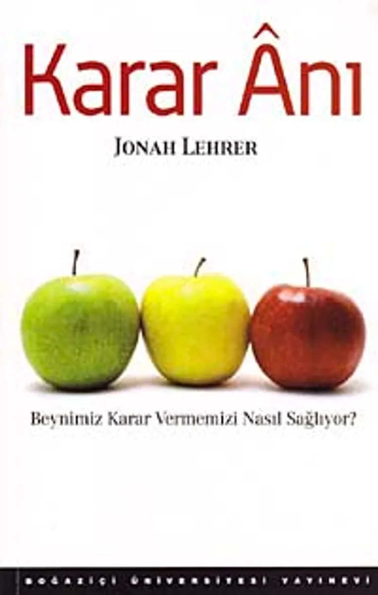 Karar Anı Beynimiz Karar Vermemizi Nasıl Sağlıyor?