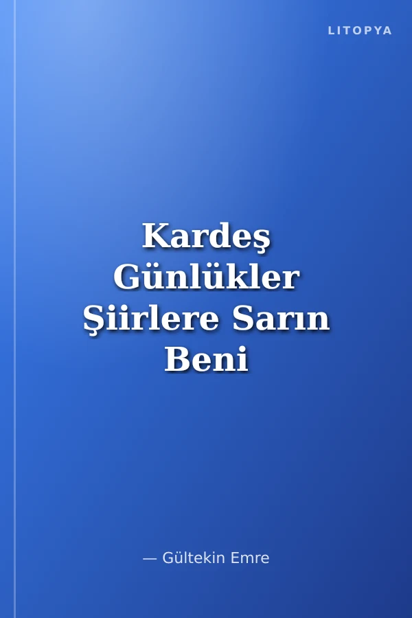 Kardeş Günlükler Şiirlere Sarın Beni