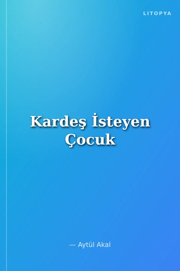 Kardeş İsteyen Çocuk