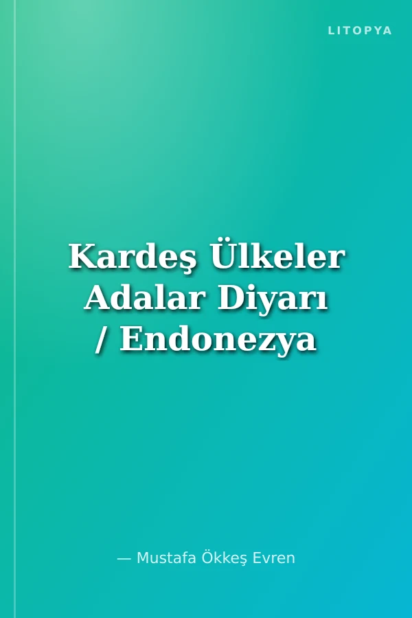 Kardeş Ülkeler Adalar Diyarı / Endonezya