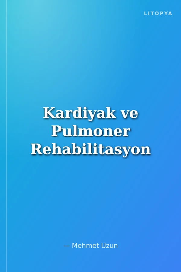 Kardiyak ve Pulmoner Rehabilitasyon