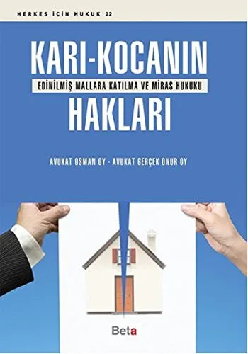 Karı - Kocanın Hakları (Edinilmiş Mallara Katılma ve Miras Hukuku)