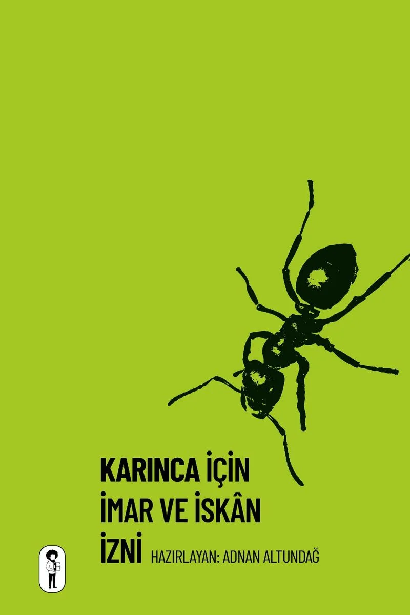 Karınca İçin İmar ve İskan İzni