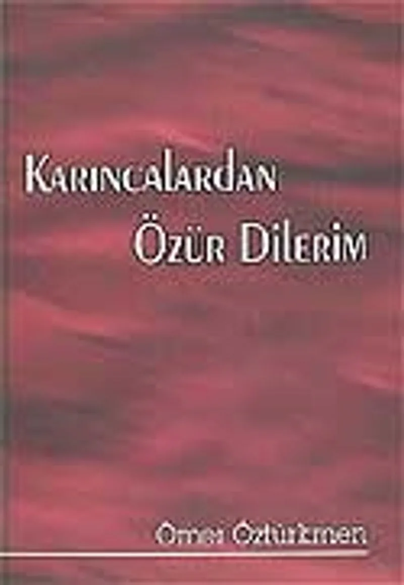 Karıncalardan Özür Dilerim