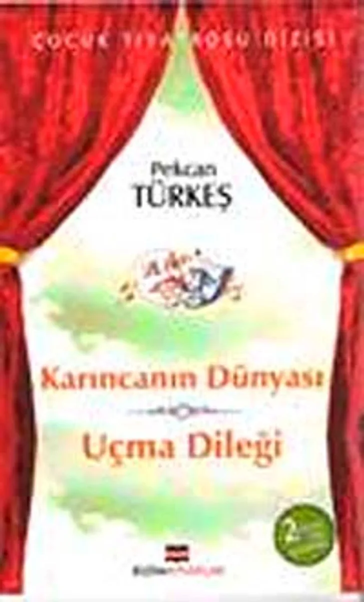 Karıncanın Dünyası Uçma Dileği