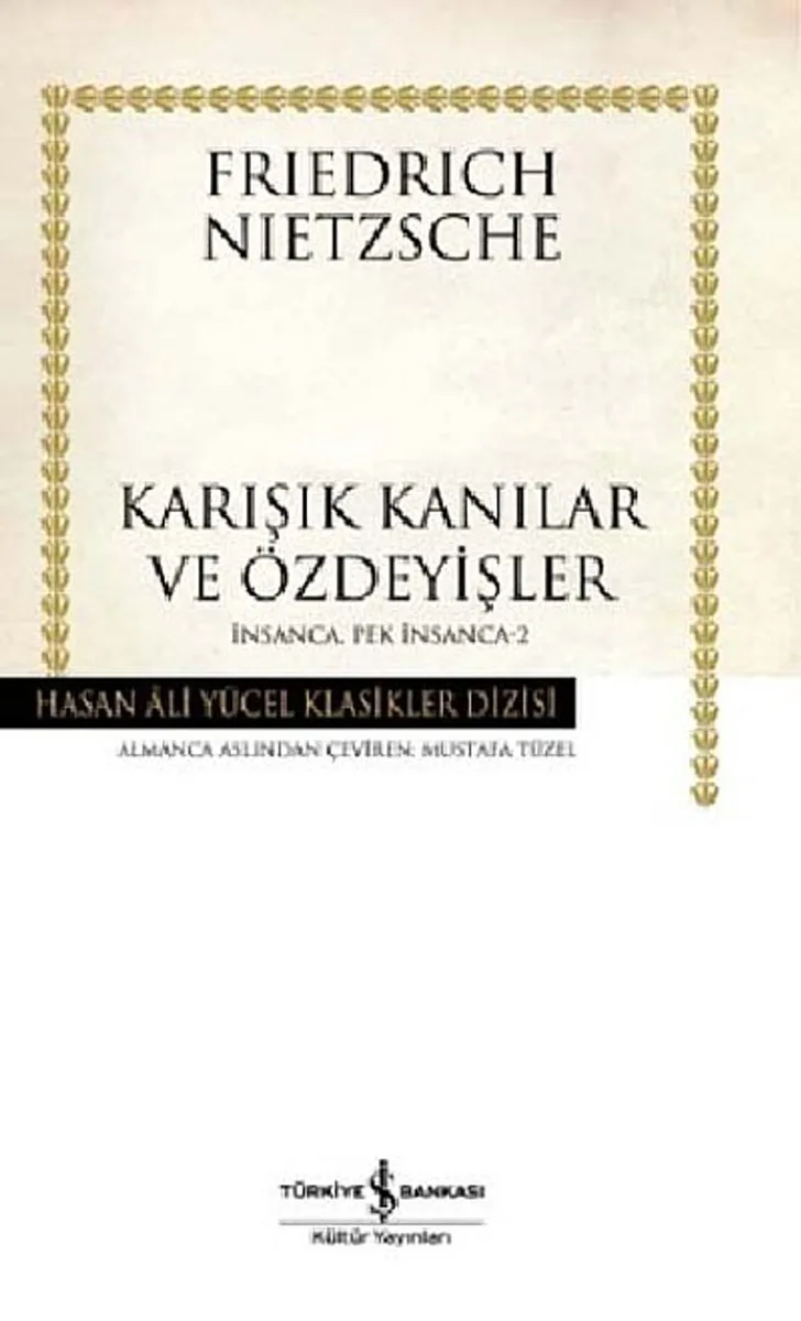 Karışık Kanılar ve Özdeyişler (Ciltli) İnsanca Pek İnsanca 2