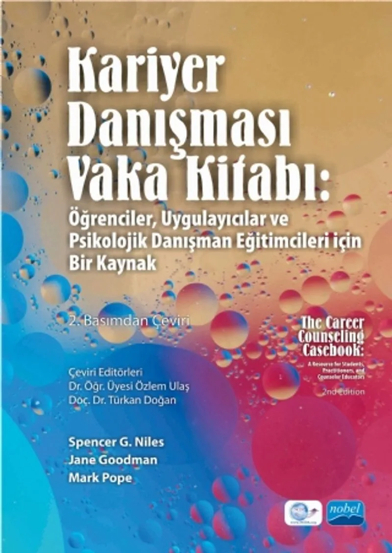 Kariyer Danışması Vaka Kitabı: ğrenciler, Uygulayıcılar ve Psikolojik Danışman Eğitimcileri İçin Bir Kaynak