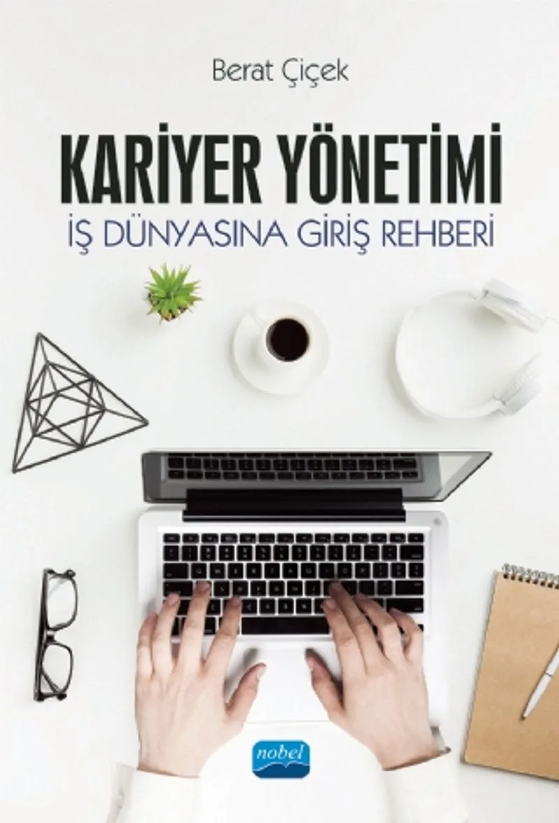 Kariyer Yönetimi İş Dünyasına Giriş Rehberi