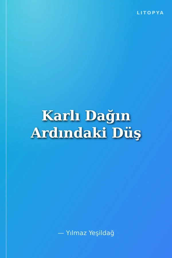 Karlı Dağın Ardındaki Düş