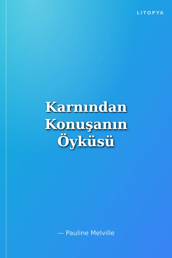 Karnından Konuşanın Öyküsü