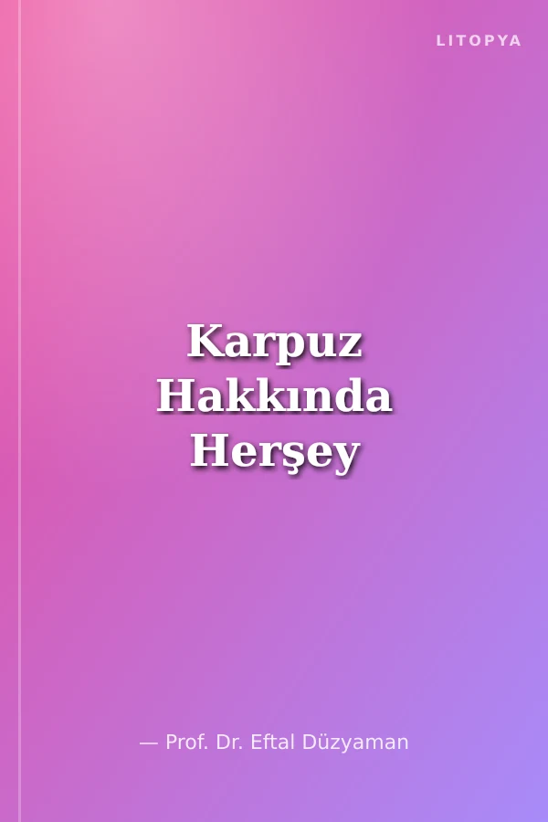 Karpuz Hakkında Herşey