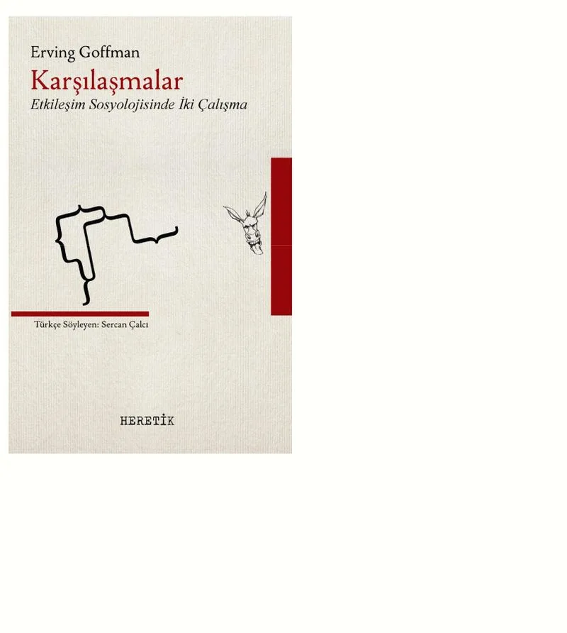 Karşılaşmalar Etkileşim Sosyolojisinde İki Çalışma