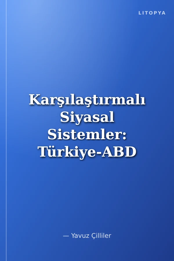 Karşılaştırmalı Siyasal Sistemler: Türkiye-ABD