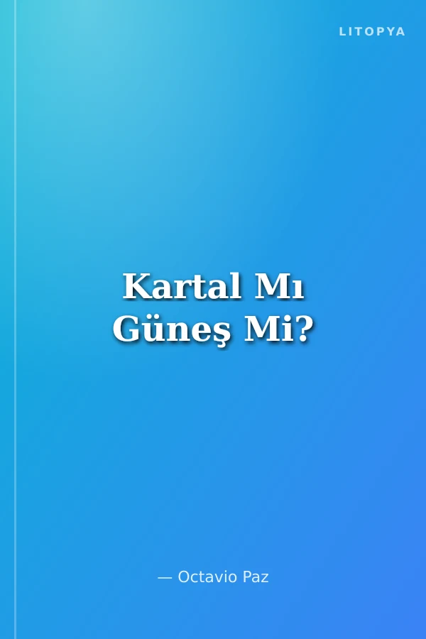 Kartal Mı Güneş Mi?