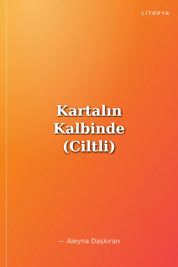 Kartalın Kalbinde (Ciltli)