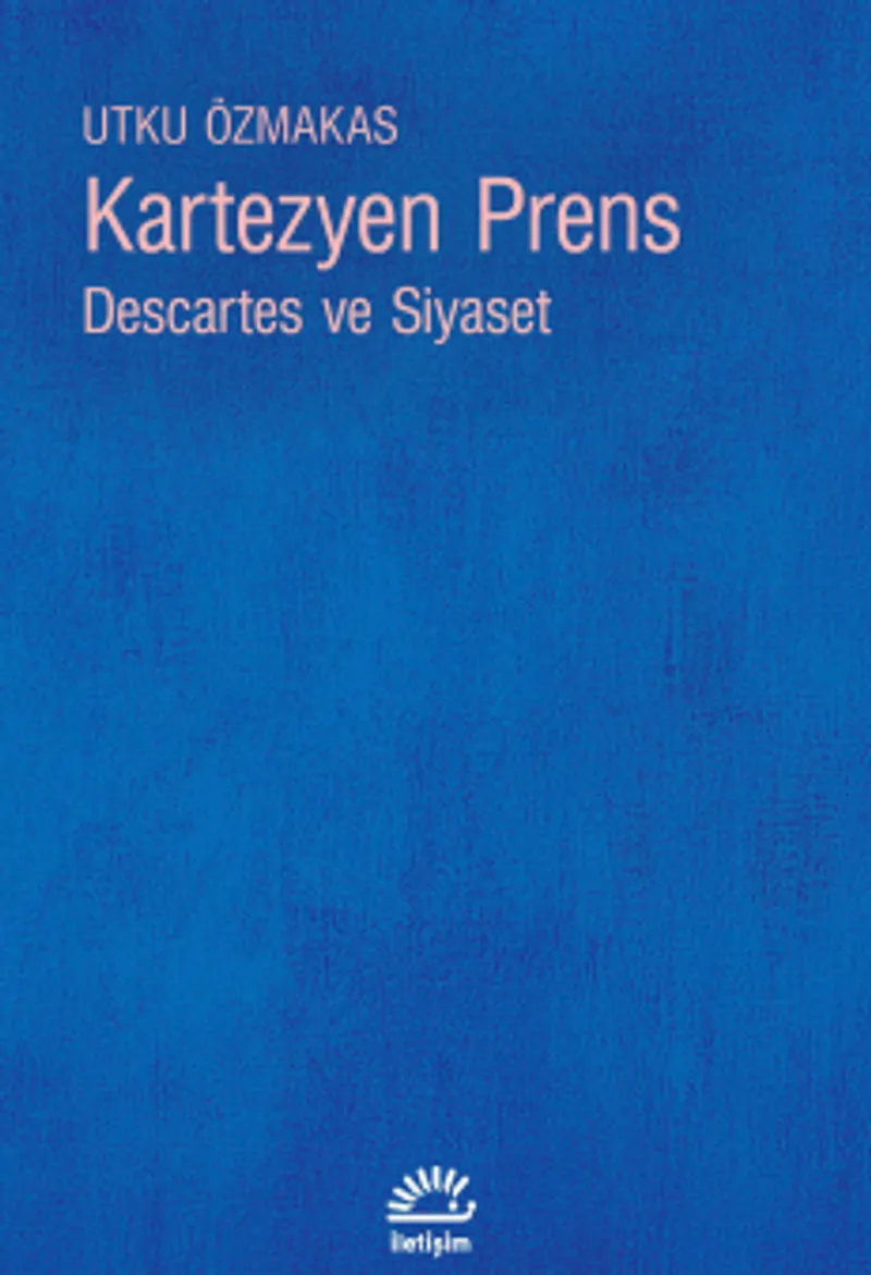 Kartezyen Prens Descartes ve Siyaset
