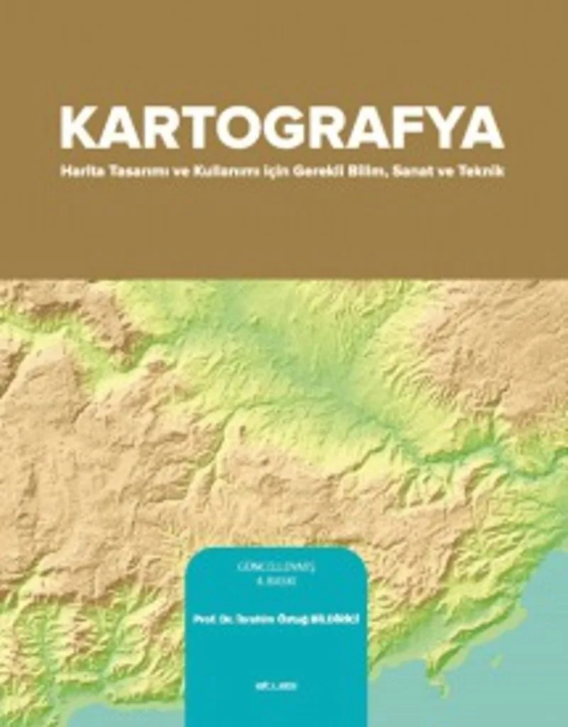 Kartografya Harita Tasarımı ve Kullanımı İçin Sanat ve Teknik