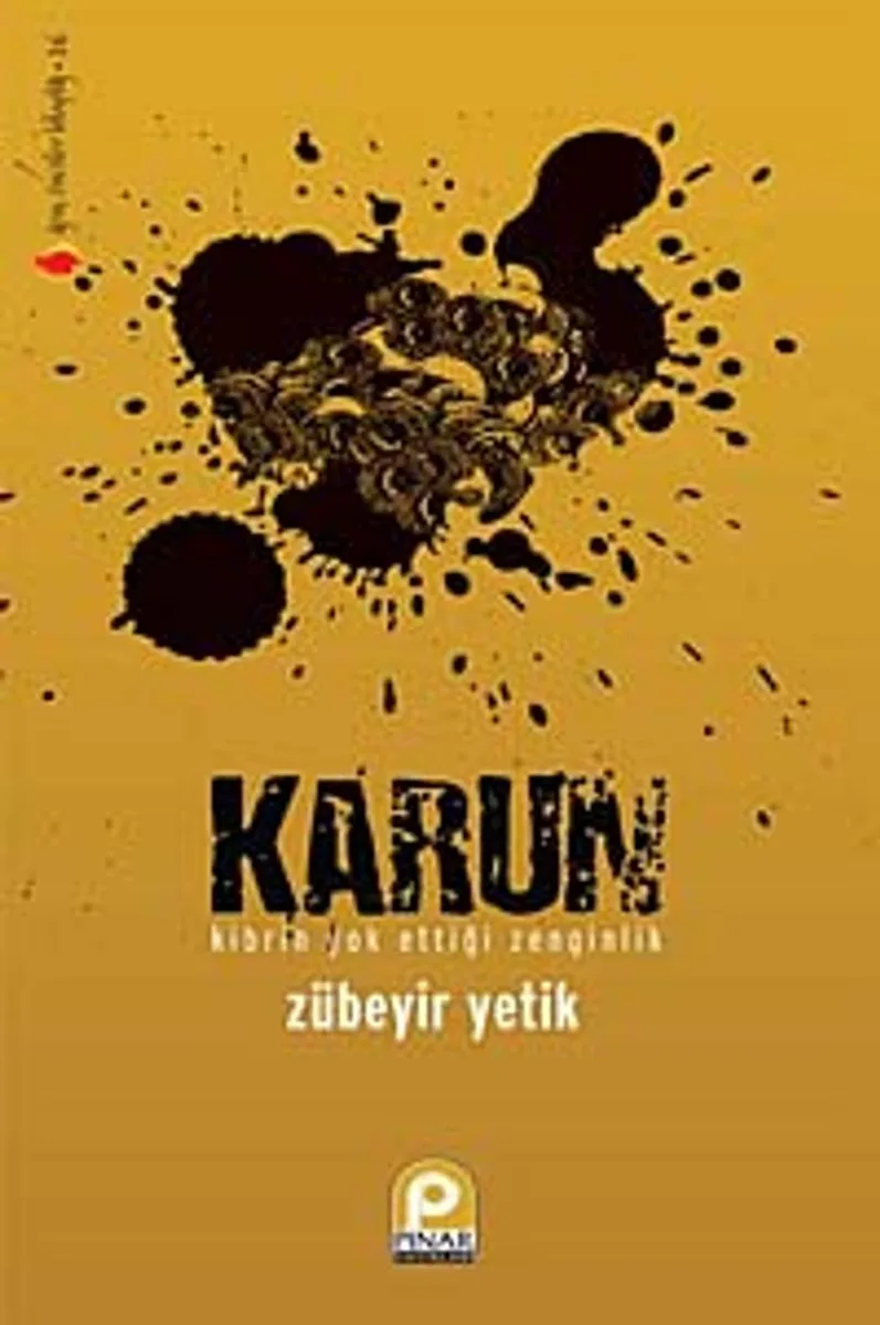 Karun Kibrin Yok Ettiği Zenginlik