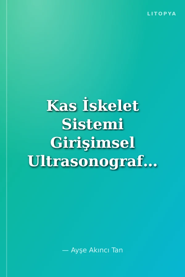 Kas İskelet Sistemi Girişimsel Ultrasonografisi
