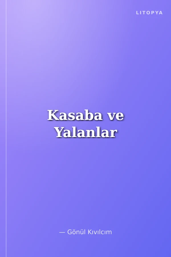 Kasaba ve Yalanlar