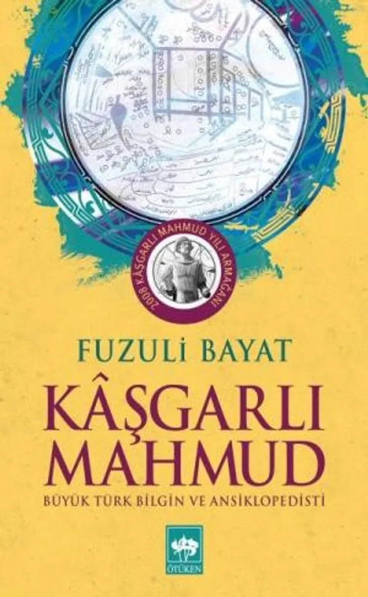 Kaşgarlı Mahmud Büyük Türk Bilgin ve Ansiklopedisti