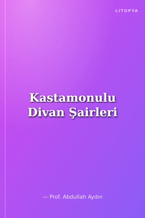 Kastamonulu Divan Şairleri