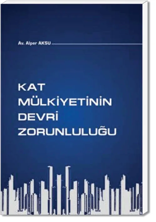 Kat Mülkiyetinin Devri Zorunluluğu