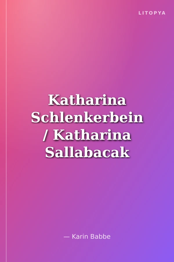 Katharina Schlenkerbein / Katharina Sallabacak