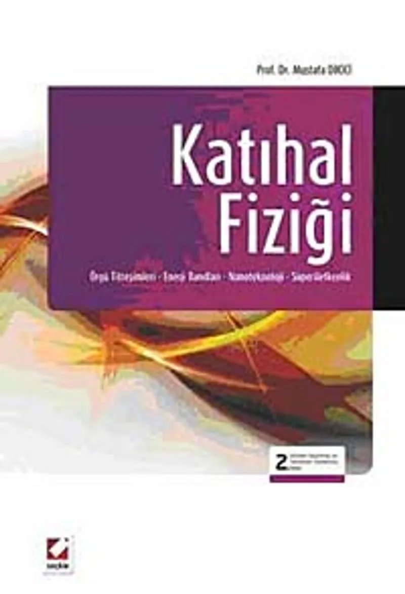 Katıhal Fiziği Örgü Titreşimleri - Enerji Bandları Nanoteknoloji - Süperiletkenlik