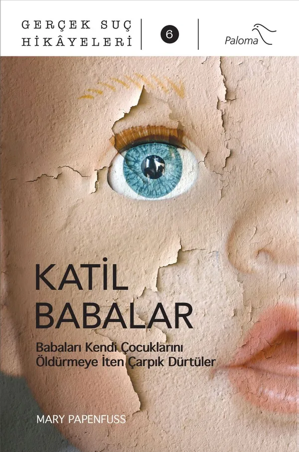 Katil Babalar Babaları Kendi Çocuklarını Öldürmeye İten Çarpık Dürtüler