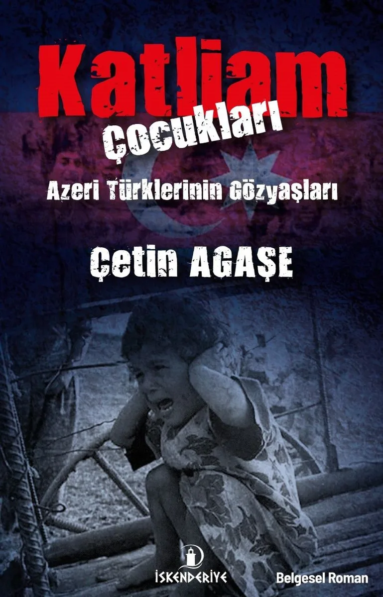 Katliam Çocukları Azeri Türklerinin Gözyaşları