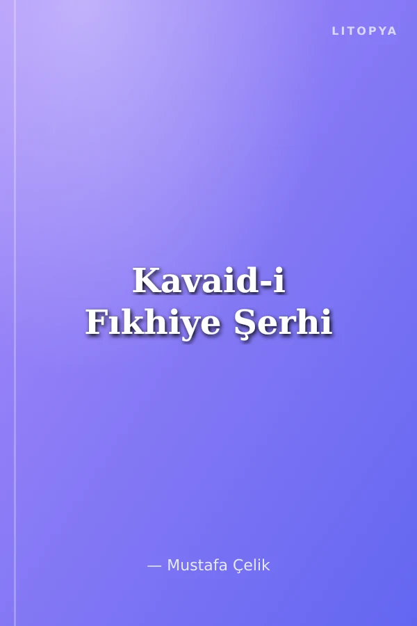 Kavaid-i Fıkhiye Şerhi