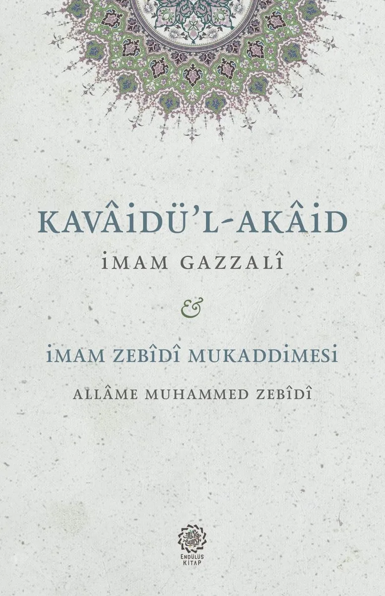 Kavaidu'l-Akaid - Mukaddimetu'z-Zeb&icirc;d&icirc;